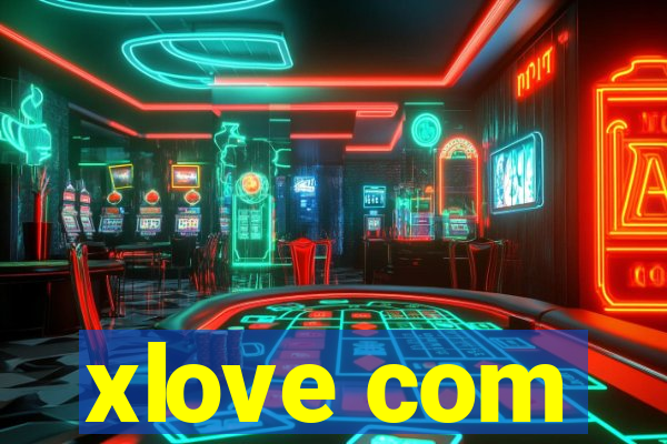 xlove com